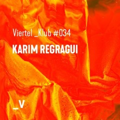 Viertel _Klub #034 - Karim Regragui