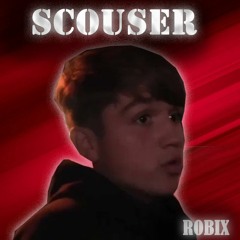 ROBIX - SCOUSER (FREE DOWNLOAD)