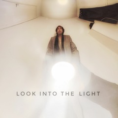 Look Into The Light [watch the music video on youtube]