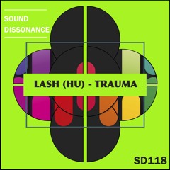 Lash (HU) - Trauma (Original Mix))