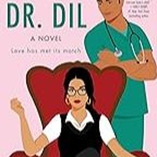 FREE B.o.o.k (Medal Winner) Dating Dr. Dil (If Shakespeare Were an Auntie,  1)