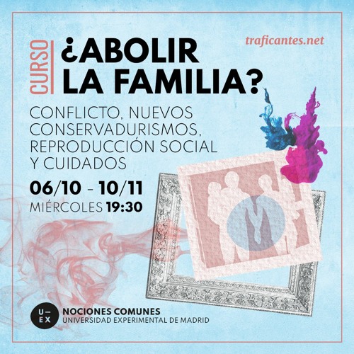 1. La familia es el conflicto. Con Fernanda Rodríguez