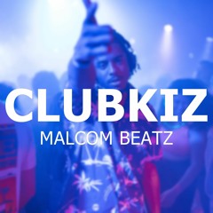 MALCOM BEATZ - ClubKiz (Audio Official)