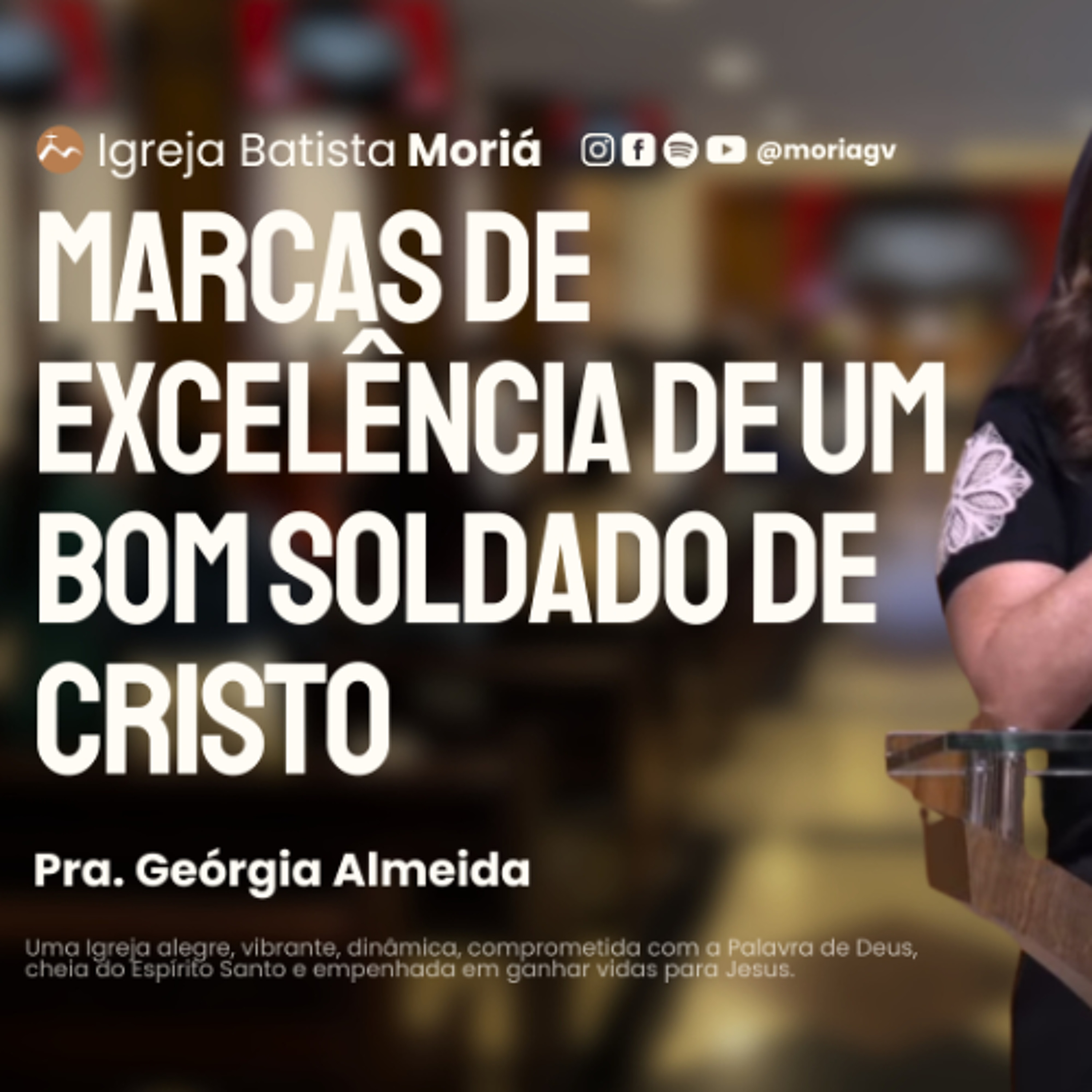 Marcas de excelência de um bom soldado de Cristo - Pra. Geórgia - Culto da Vitória [11.02.2026]