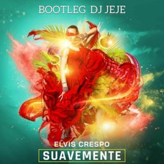 SUAVEMENTE (HARDSTYLE) (BOOTLEG DJ JEJE)