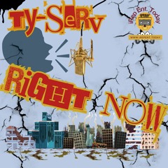 TY-Serv - Right Now (Prod. by Tyserv)