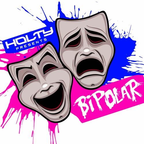 Holty - Bipolar 4