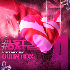 #1stDate 4 - Vietmix by Quan ADN