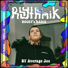Rhythmik presents Rocky's Radio 03: Average Joe