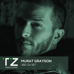 Taktika Zvuka Radio Show #350 - Murat Grayson