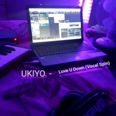 Love U Down (Vocal Spin).mp3
