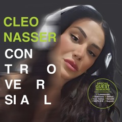 Cleo Nasser feat Lala P - CONTROVERSIAL (Original Version)