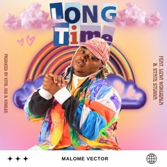 Long Time (feat. Lizwi Wokuqala & Ntate Stunna)