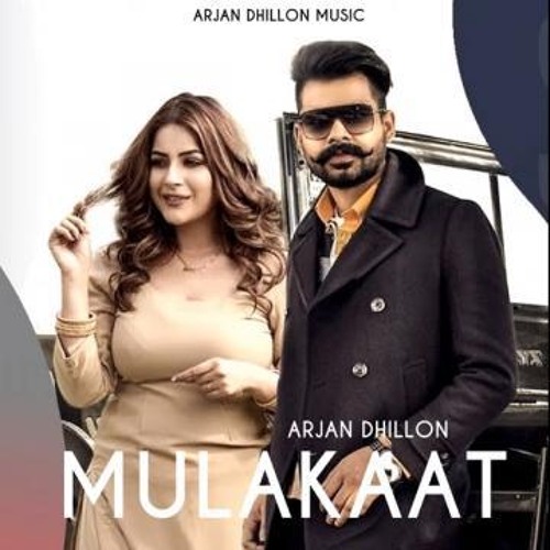 Mulakaat by arjan dhillion