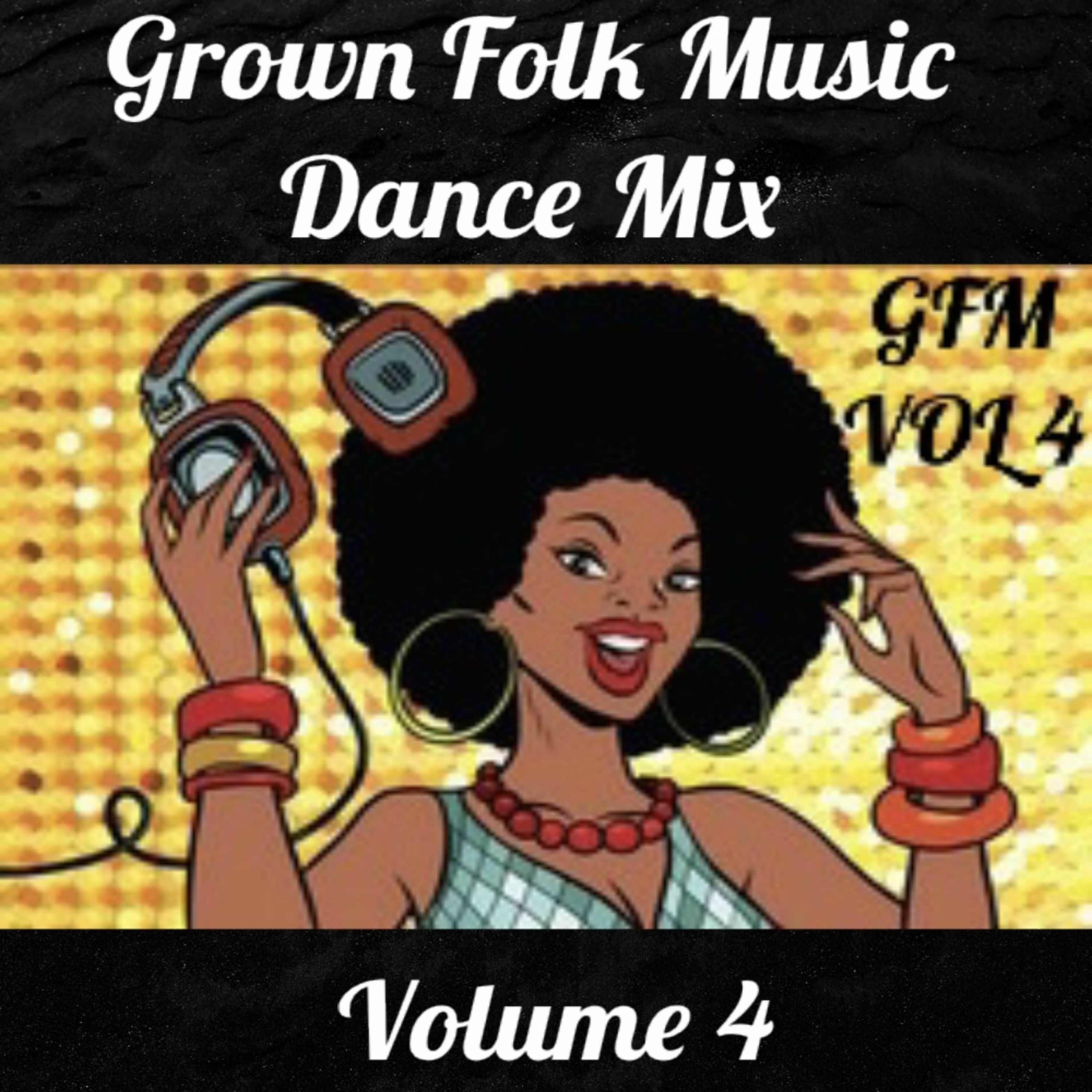 DJ L.G GFM GROWN FOLK MUSIC DANCE MIX VOL 4 episode artwork