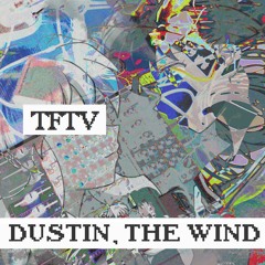 dustin the wind