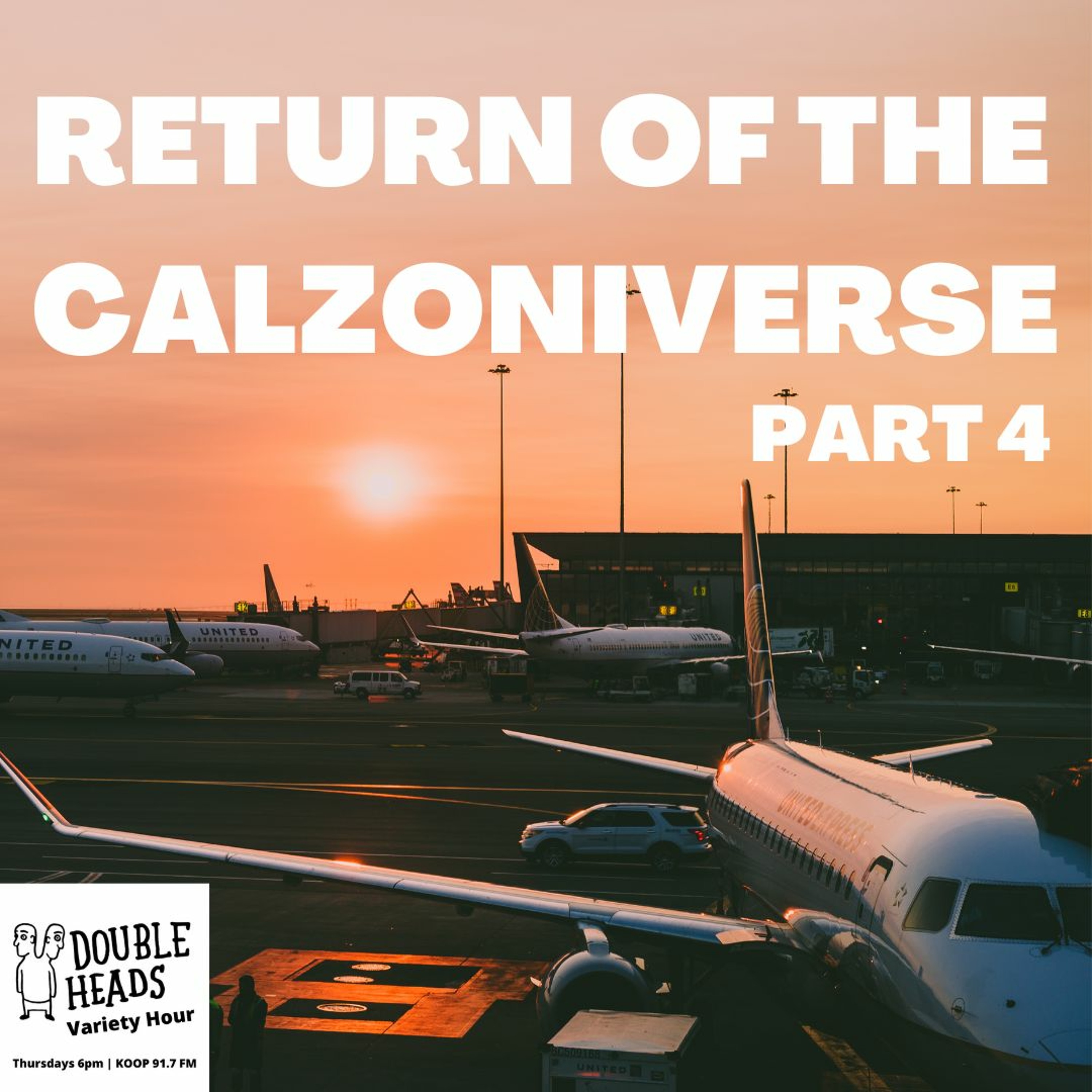 081 Return Of The Calzoniverse Part 4 :: Double Heads Variety Hour episode artwork
