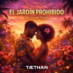 Jardín Prohibido (AfroBeat twist)