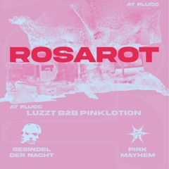 LUZZT b2b PINKLOTION [SET RECORDING ROSAROT 8.8]