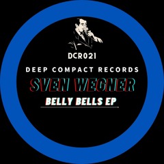 HSM PREMIERE | Sven Wegner - Belly Bells [Deep Compact Records]