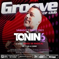Dj Toñin 6 Horas @ Groove 1 Mayo 2021 (Parte 4)