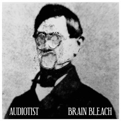 【SBMB046】AUDIOTIST - Brain Bleach (Preview)