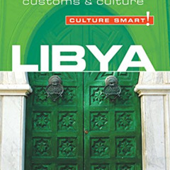 View KINDLE 💔 Libya - Culture Smart!: The Essential Guide to Customs & Culture by  R