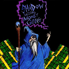 SHADOW WIZARD MONEY GANG [p.sonnatic]
