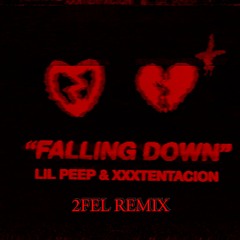 LiL PEEP & XXXTENTACION – FALLING DOWN (2FEL - REMIX)