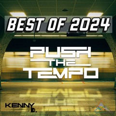 Push The Tempo - Best of 2024 Mix