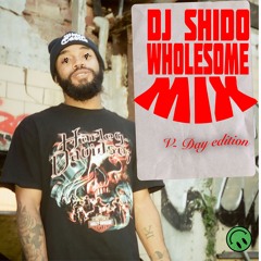 DJ Shido- WHOLESOME MIX(VALENTINES EDITION)