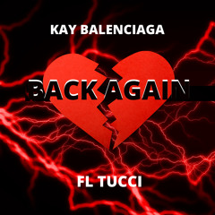 Kay Balenciaga X Fl Tucci - Back Again