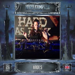 HARD COMPLEX PODCAST | #026 | HADES (UK)