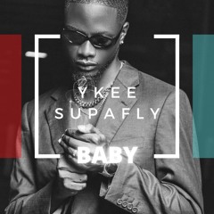 Ykee Supafly - Baby (Diz)