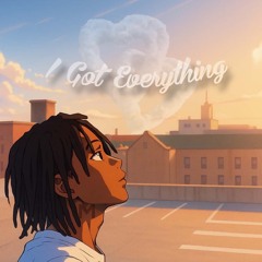 I Got Everything