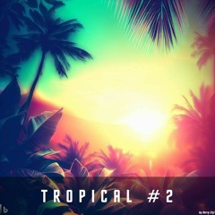 Tropical #2