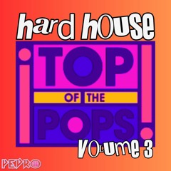 Hard House Top Of The Pops (Volume 3)