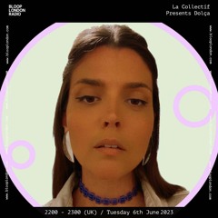 La Collectif Presents Dolça - 06.06.23