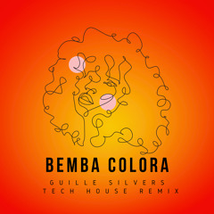 Bemba Colora (Guille Silvers Latin Tech Remix)