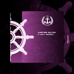 Jupiter Son - It Ain't Right [Original Mix] (The Anchor Records)