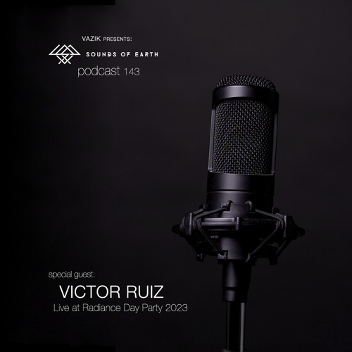 SOE Podcast 143 - Victor Ruiz (Live at Radiance Day Party 2023)