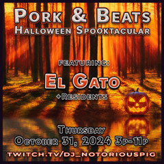 El Gato - Pork & Beats 10.31.24