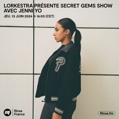Lorkestra présente Secret Gems Show avec Jenni Yo - 13 Juin 2024