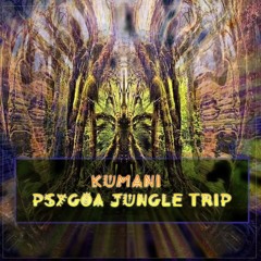 KUMANI - PSYGOA JUNGLE TRIP (148-150BPM)