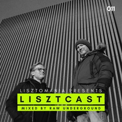 Lisztcast 011 - Raw Underground | Amsterdam, Netherlands