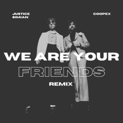 Justice vs Simian - We Are Your Friends (Coopex Remix)