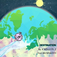 Destination ft. J (Prod. BrownBoyyy)