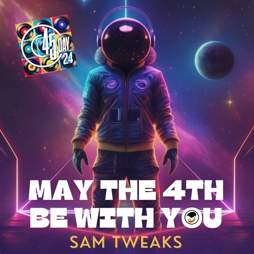 May The 4th Be With You - 45 Day 2024