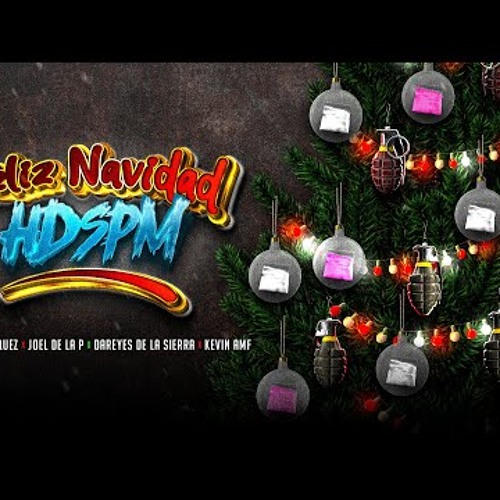 Luis R Conriquez, Joel De La P, Los Dareyes De La Sierra, Kevin AMF - Feliz Navidad HDSPM