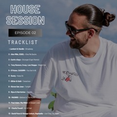 House session Episode 2